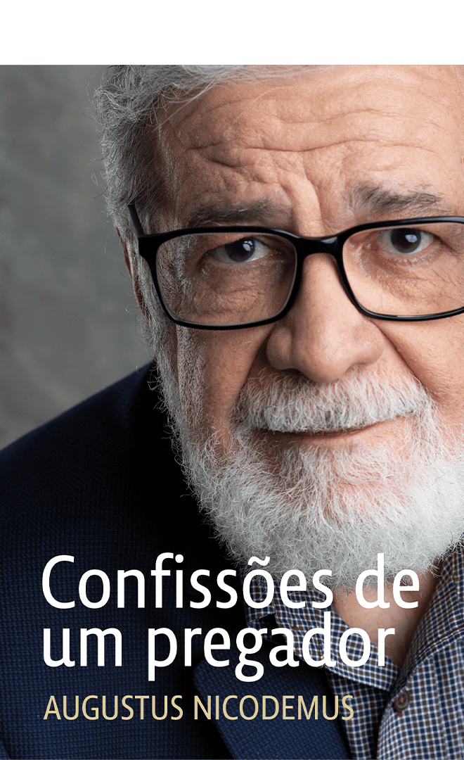 Confissões de um pregador – Augustus Nicodemus