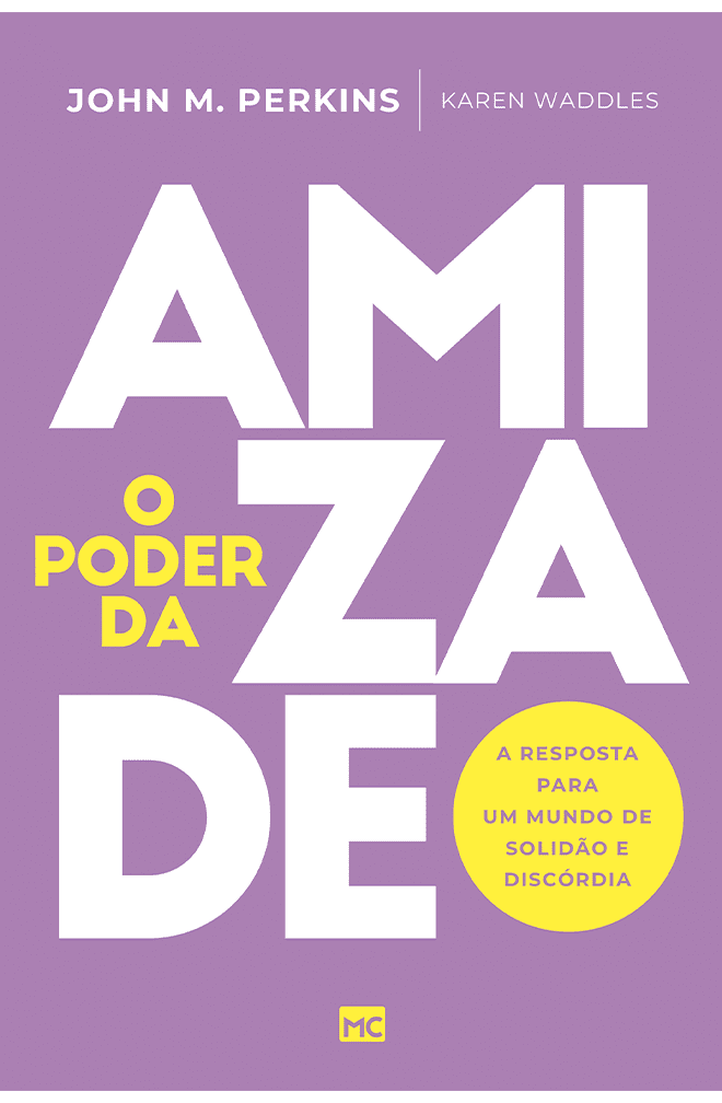 O poder da amizade – John M. Perkins