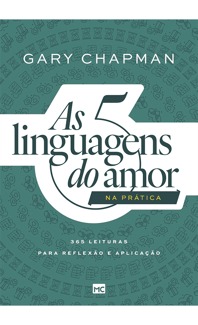 As 5 linguagens do maor na prática – Gary Chapman