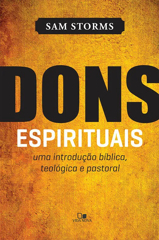 Dons Espirituais – Sam Storms