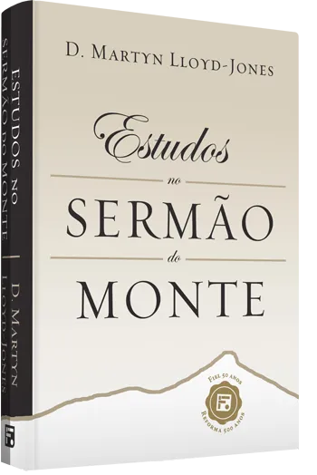 Estudos no Sermão do Monte – D. Martyn Lloyd-Jones