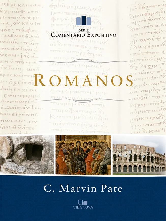 Romanos – Série comentário expositivo – C. Marvin Pate