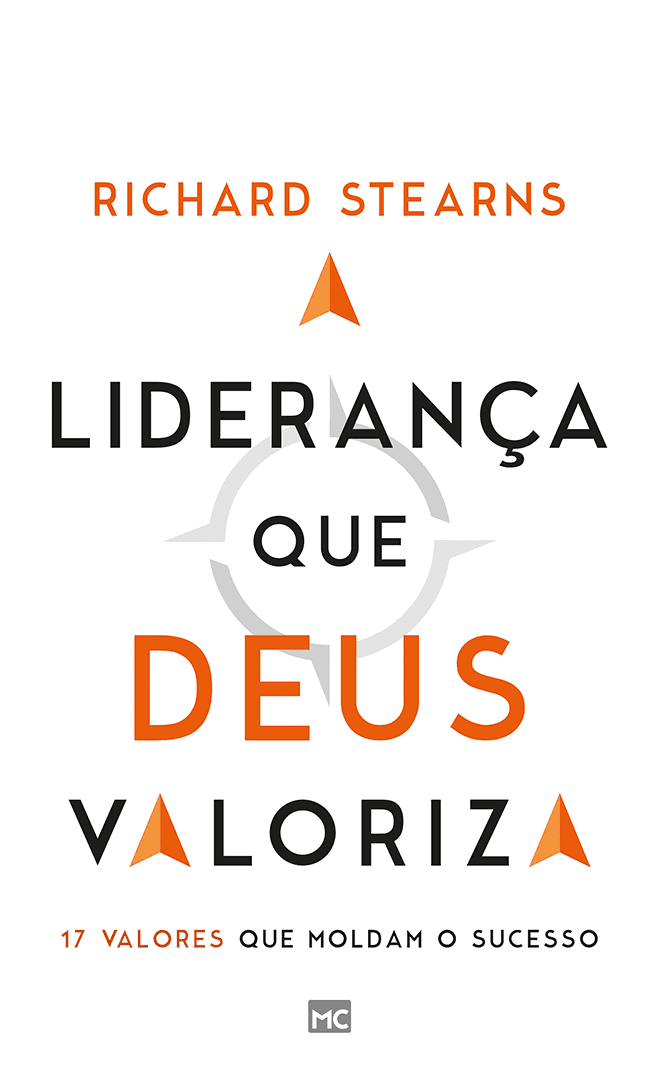 A liderança que Deus valoriza – Richard Stearns