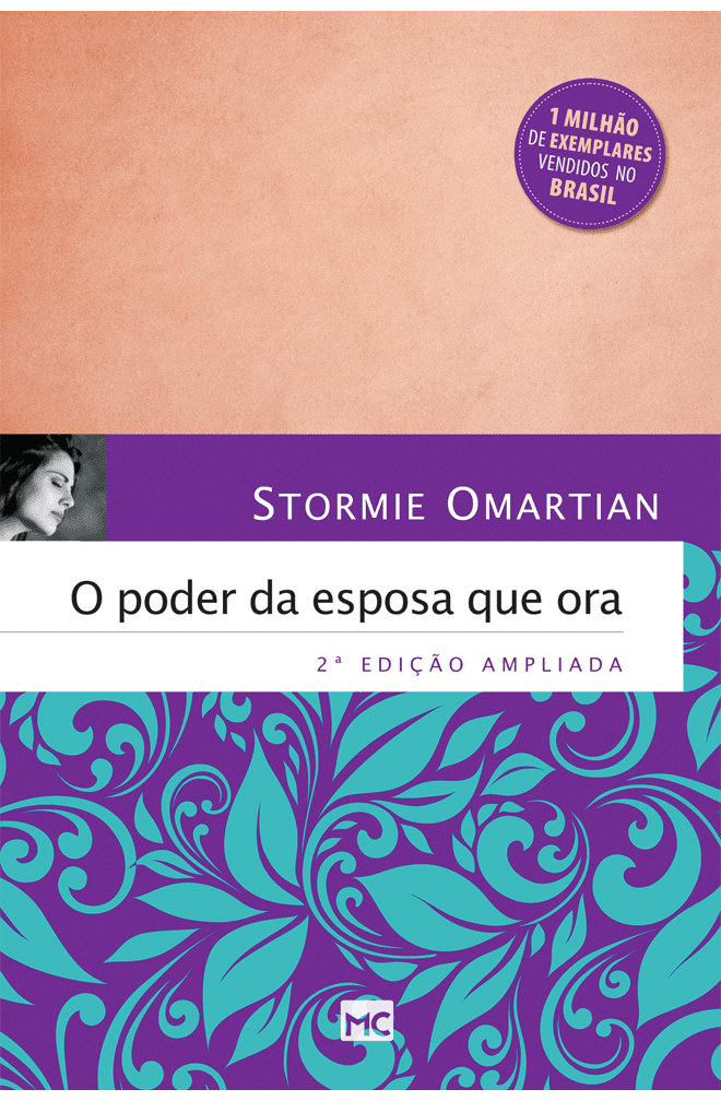 O poder da esposa que ora (2ª Ed Apmliada) – Stormie Omartian