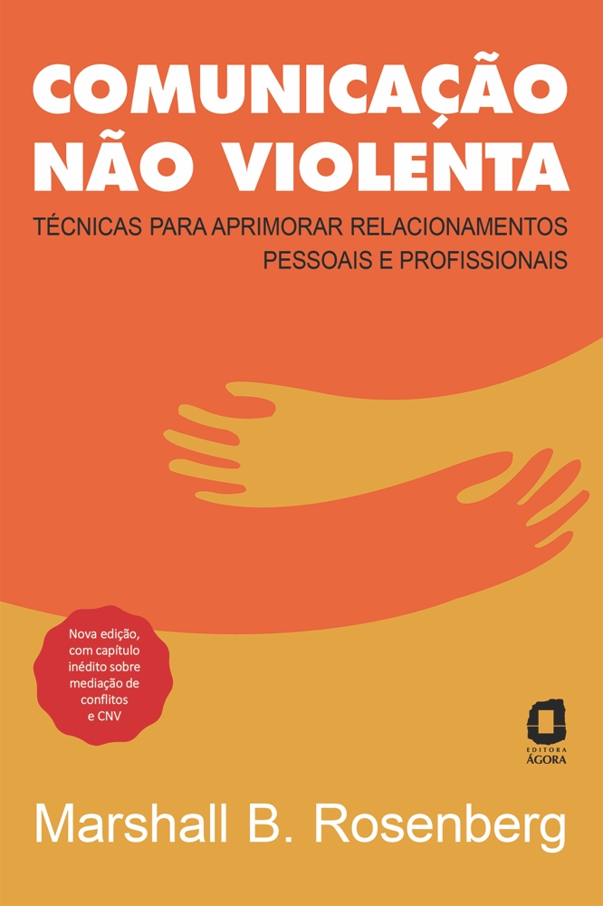 Comunicação Não Violenta – Marshall B. Rosenberg