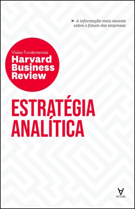 Estratégia Analítica – HBR Visões Fundamentais