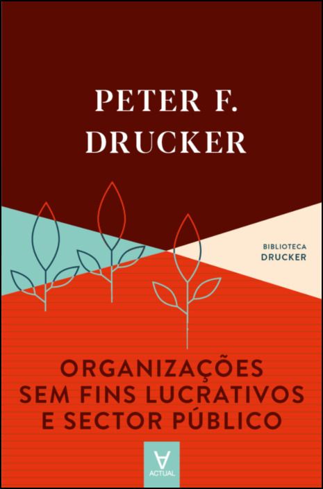 Organizações sem Fins Lucrativos e Sector Público – Peter Drucker