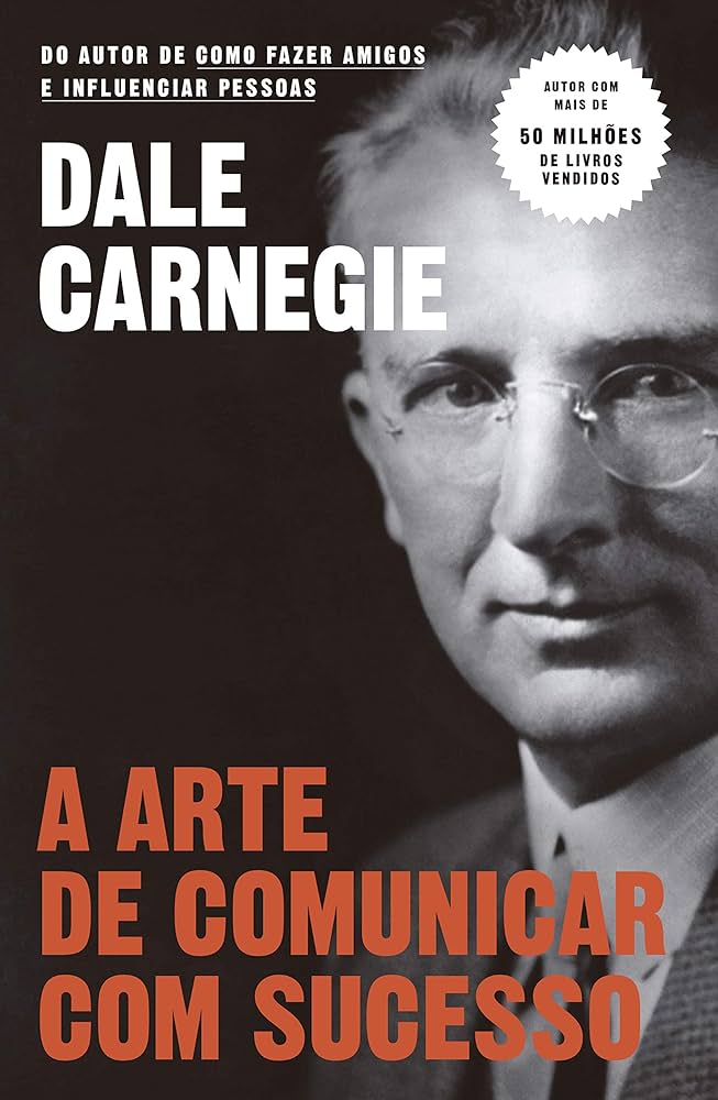 A arte de comunicar com sucesso – Dale Carnegie