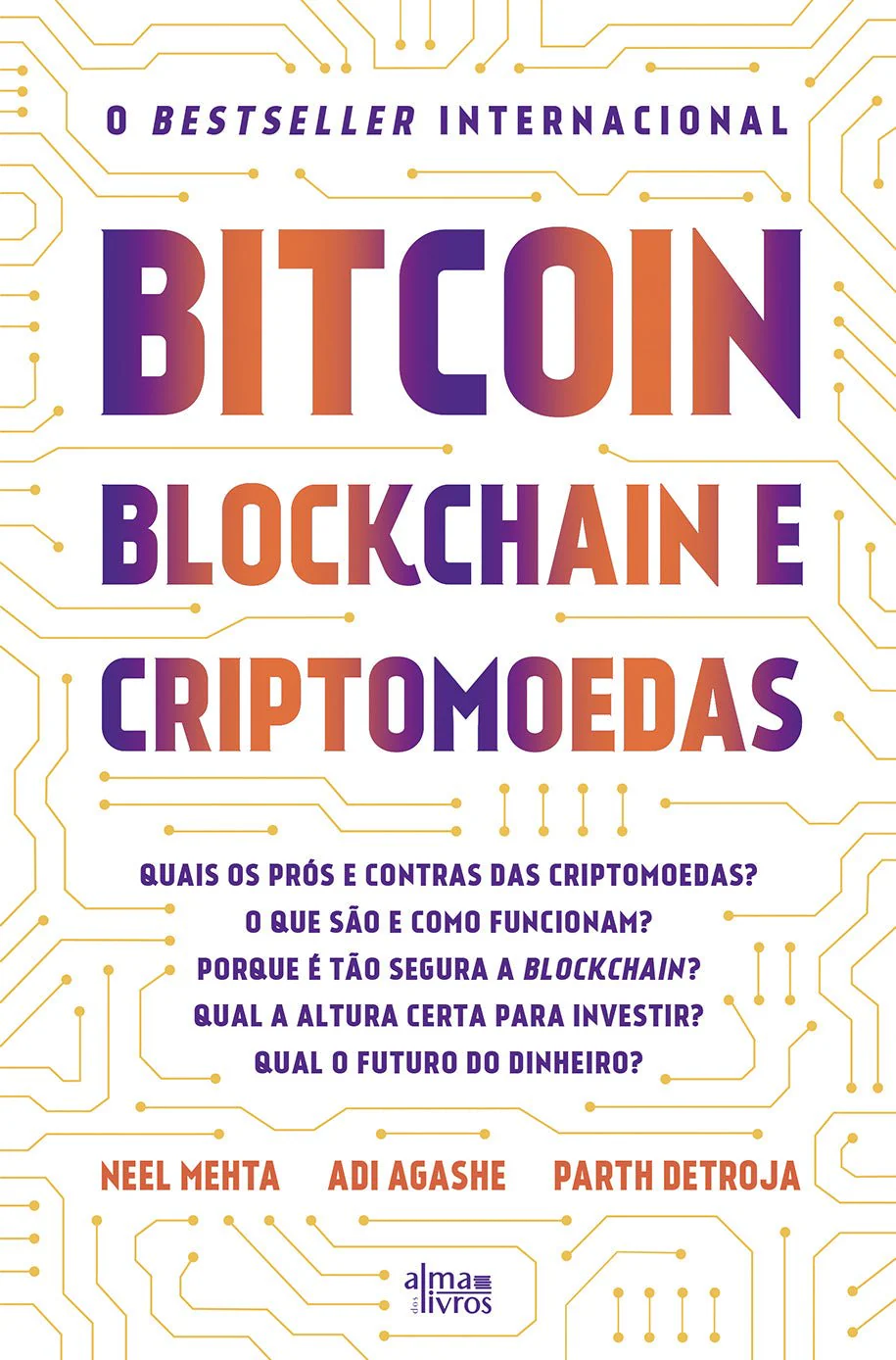 Bitcoin, Blockchain e Criptomoedas – Neel Metha, Adi Agashe, Parth Detroja