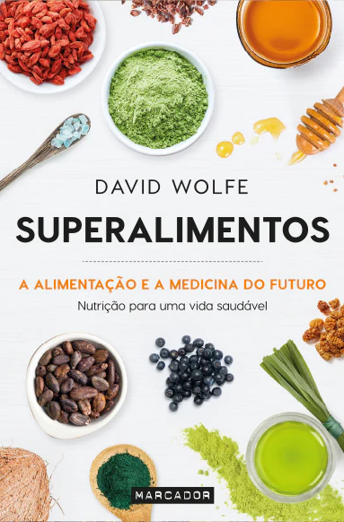 Superalimentos – David Wolfe