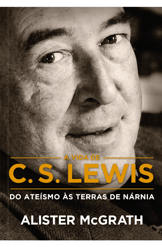 A vida de C. S. Lewis – Alister McGrath
