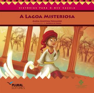 A lagoa misteriosa – Maria Celestina Fernandes