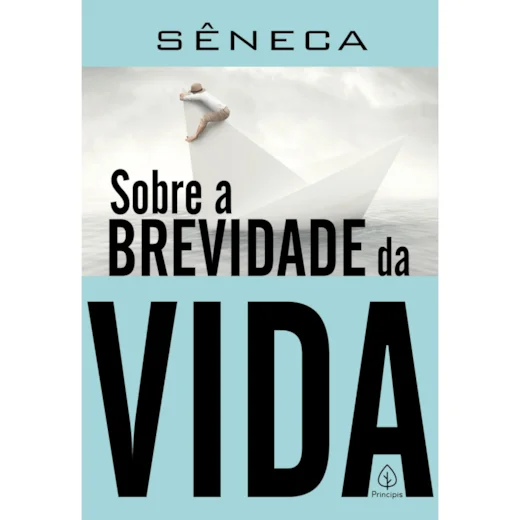 Sobre a brevidade da vida – Sêneca