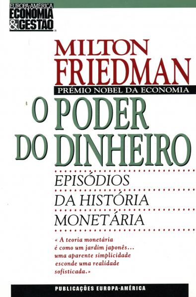 O Poder do Dinheiro – Milton Friedman