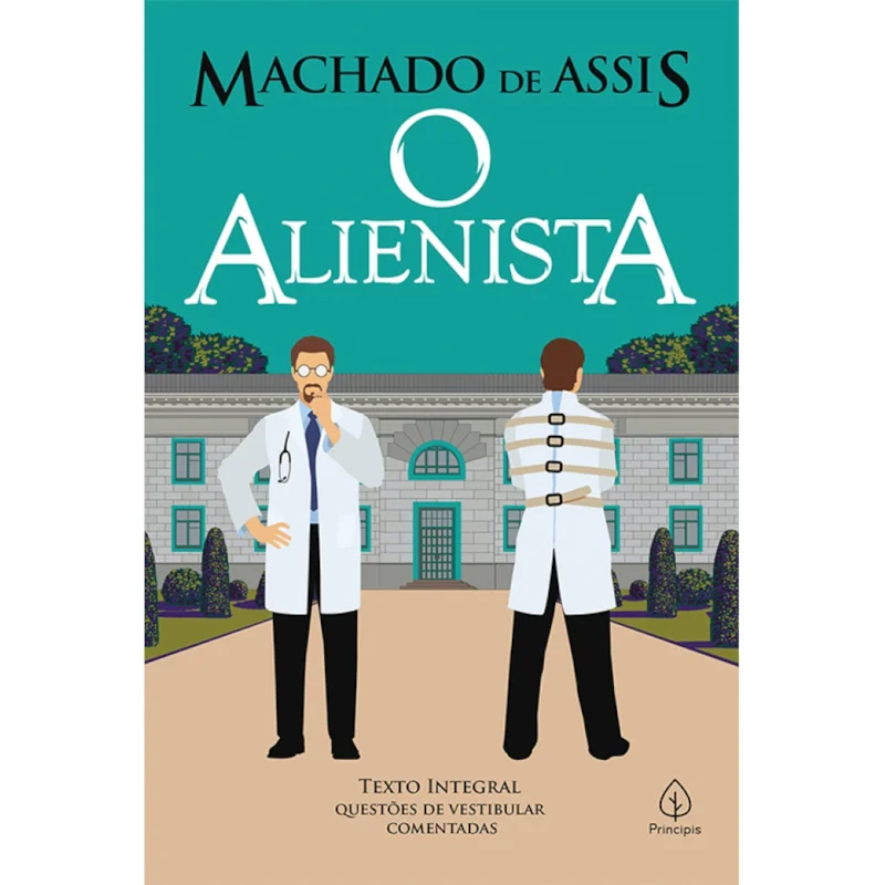 O Alienista – Machado de Assis