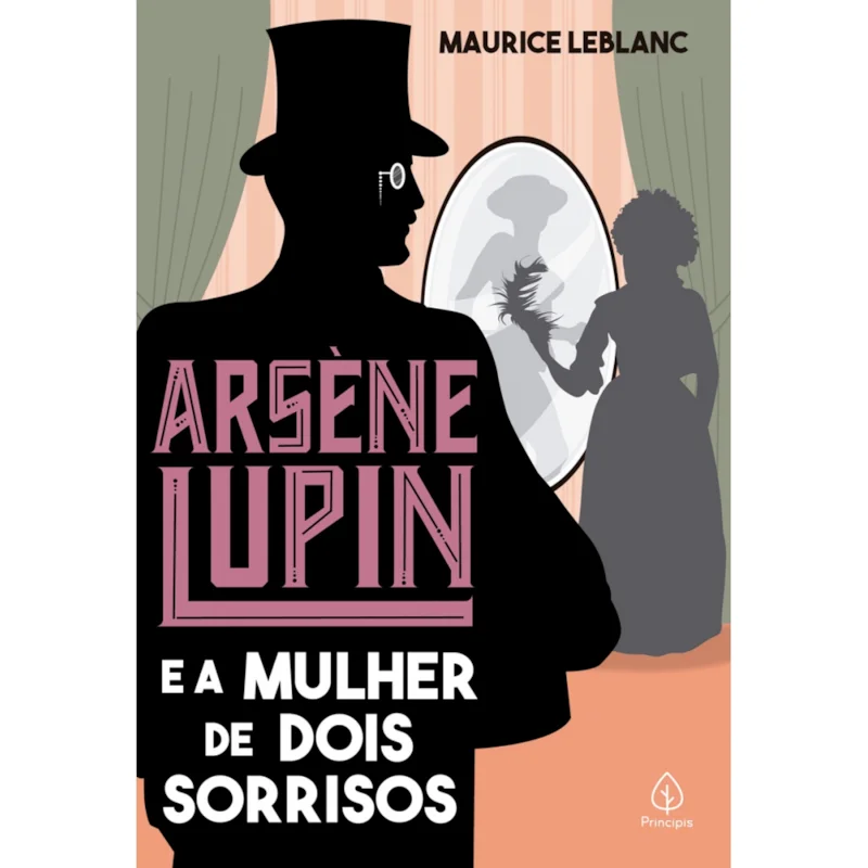 Arsène Lupin e a mulher de dois sorrisos – Maurice Leblanc