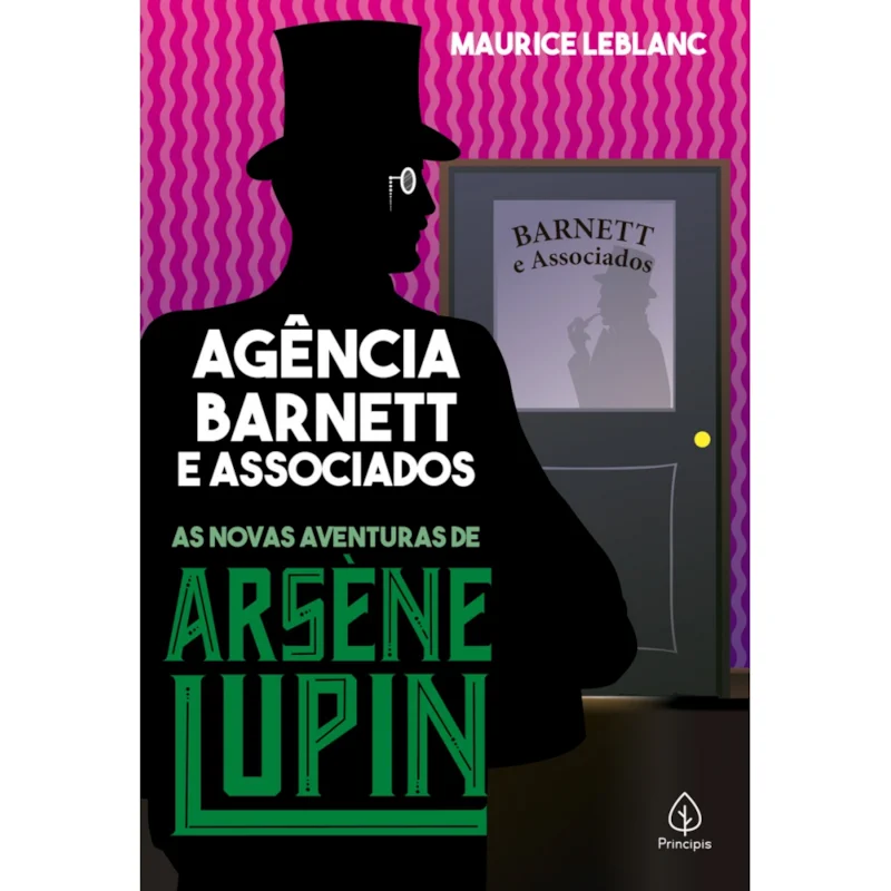 Agência Barnett e Associados: As novas aventuras de Arsène Lupin – Maurice Leblanc