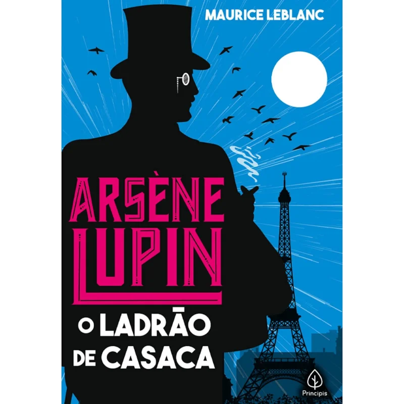 Arsène Lupin: O Ladrão de Casaca – Maurice Leblanc