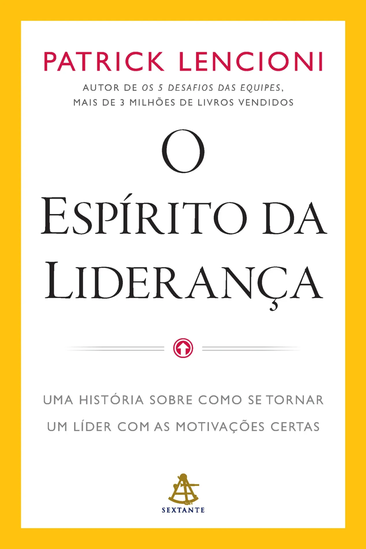 O espírito da liderança – Patrick Lencioni